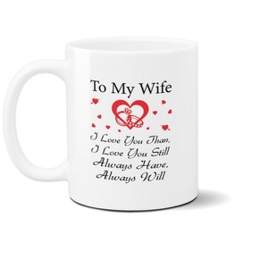To My Wife Mug: Romantic I Love You Coffee Cup - 11 oz