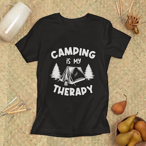 Camping is My Therapy T-Shirt: Outdoor Enthusiast Apparel