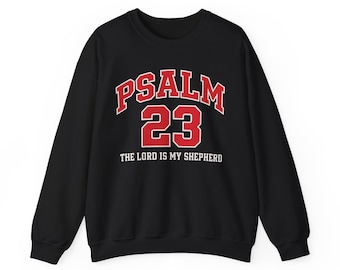 Psalm 23 Sweatshirt, Christian Bible Verse Crewneck, Faith Shirt