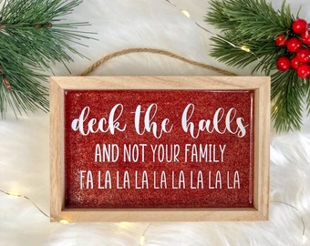 Deck the Halls and Not your Family Christmas Glitter Sign | Christmas Decor | Christmas tiered tray | Shelf sitter | Rustic Farmhouse