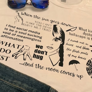 Wednesday inspired, Wednesday Addam Quotes, Graphic T, T-Shirt
