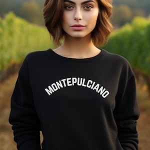 Montepulciano Sweatshirt, Unisex Crewneck Sweatshirt, Montepulciano Italy Sweater