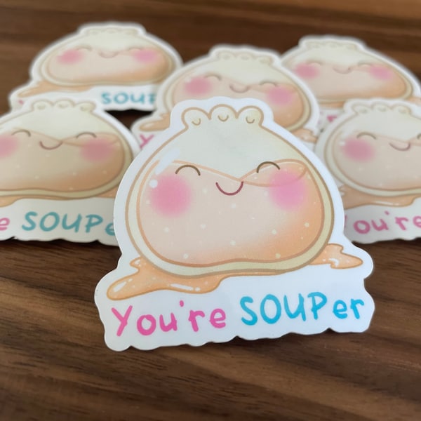 You're Souper - Soup Dumpling Sticker