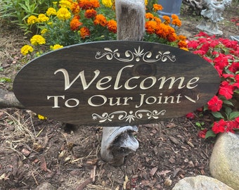 Welcome To Our Joint Carved Wood Sign, Marijuana Decor