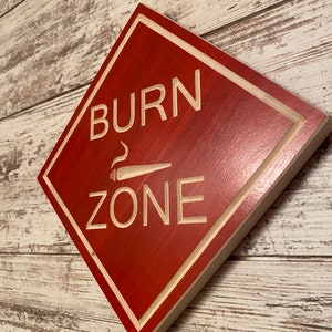 Burn Zone Sign! Beautiful Handmade Marijuana Themed Carved Wood Sign For Your Doobie Den,  Smoke Shack, Man Cave, She Shed, Game Room or Bar