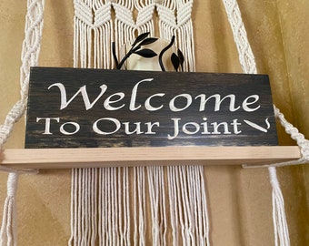 Welcome To Our Joint Carved Wood Sign, Marijuana Decor