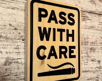 Pass With Care Wooden Sign, Weed Rustic Decor