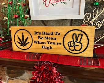 Funny 420 Decor Sign: Handcrafted Marijuana Themed Conversation Starter