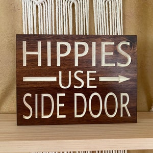 Hippies Use Side Door Sign: Humorous Carved Wood Bar Decor