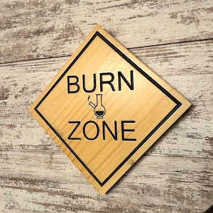 Burn Zone Sign! Beautiful Handmade Marijuana Themed Carved Wood Sign For Your Doobie Den,  Smoke Shack, Man Cave, She Shed, Game Room or Bar