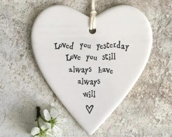 Loved You Yesterday Porcelain Heart Keepsake Special Wife Girlfriend Gift For A Loved One Stocking Filler Sentimental Present Anniversary