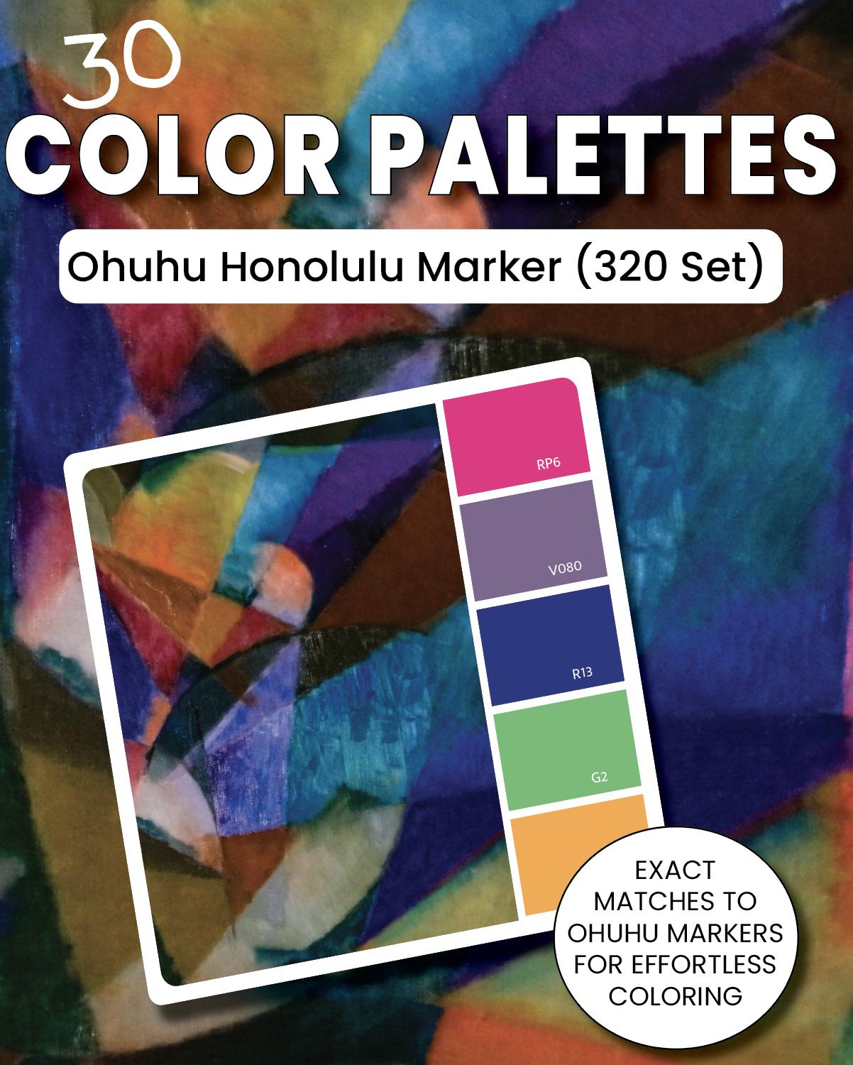30 Ohuhu Marker Color Palettes – Exact Matches for Honolulu 320 Set | Museum-Inspired PDF Guide for Artists