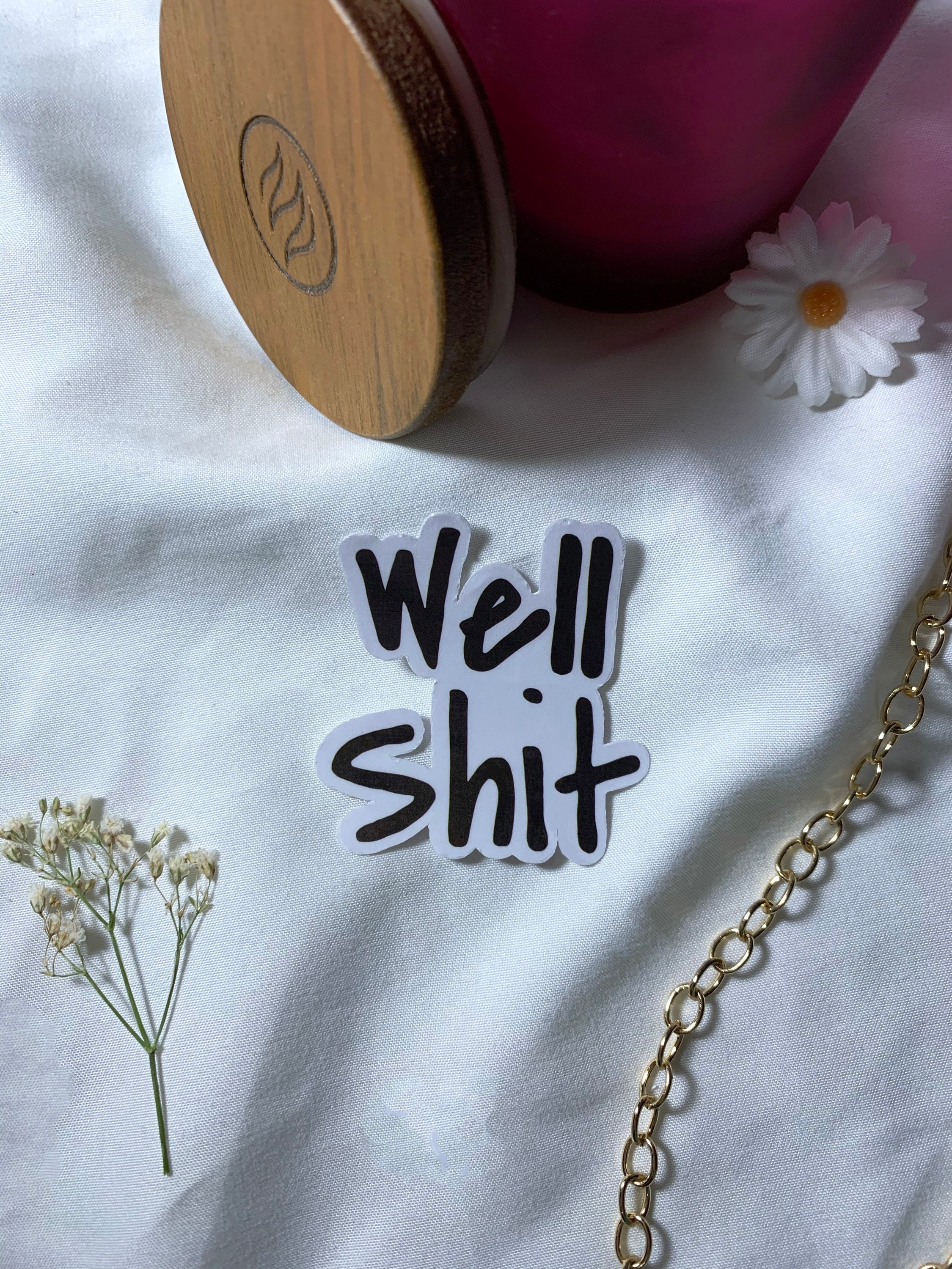 Well shit waterproof and durable vinyl sticker | Etsy