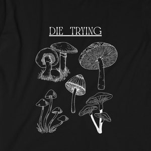 Die Trying Pilze Cottagecore Softstyle T-Shirt Herren Damen T-Shirt Geschenk Pilze Myzel