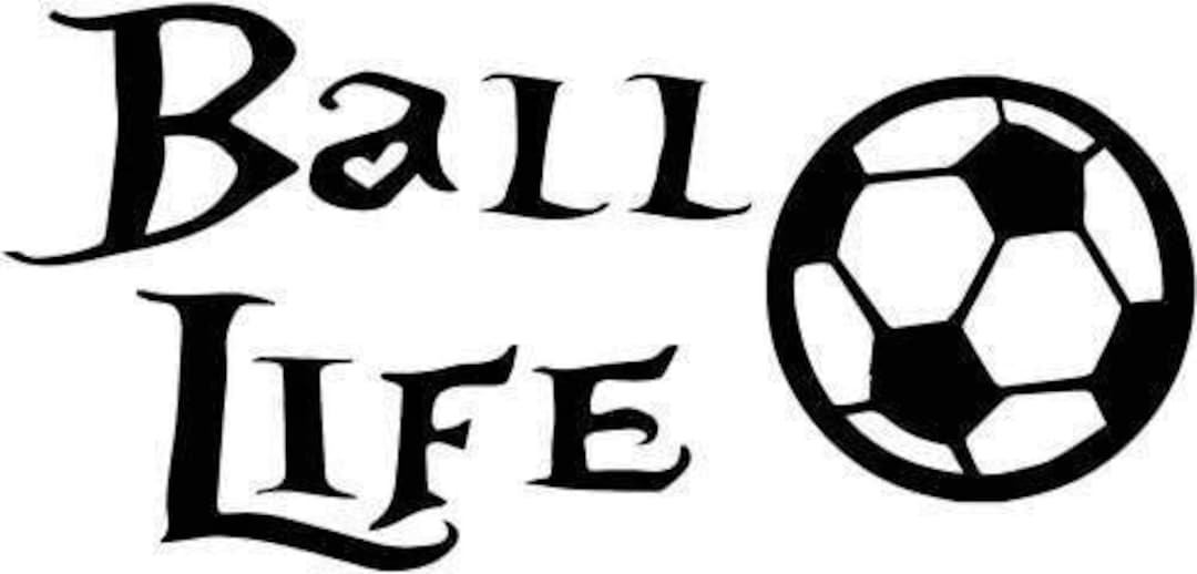 Ball Life Soccer Vinyl Decal Sticker Bumper Car Truck Window Etsy