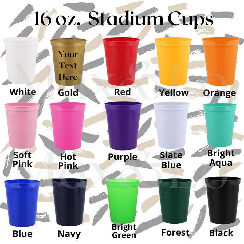 May include: Assortment of 16 ounce stadium cups in various colors, including white, gold, red, yellow, orange, soft pink, hot pink, purple, slate blue, bright aqua, blue, navy, bright green, forest green, and black. The cups are arranged in rows of three, with the color names printed below each cup.