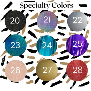 May include: Nine round specialty colors with numbers 20 through 28. The colors are black, iridescent purple, silver, teal, turquoise, purple, pink, gold, and red.