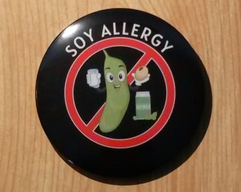 Soy Allergy Pinback Button Pin, Food Allergy Awareness Badge, Medical Alert, Backpack Accessory, Communication Aid