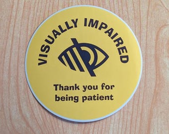 Visually Impaired 3 Inch Round Sticker, Disability awareness, I'm Blind, Communication aid accessory