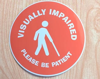 Visually Impaired 3 Inch Round Sticker, Disability awareness, I'm Blind, Communication aid accessory
