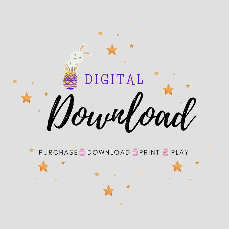 May include: Digital download graphic with a white bunny sitting on a purple and gold Easter egg. The text "DIGITAL DOWNLOAD" is in black with gold stars scattered around the image. The text "PURCHASE DOWNLOAD PRINT PLAY" is in black with gold stars and Easter eggs.
