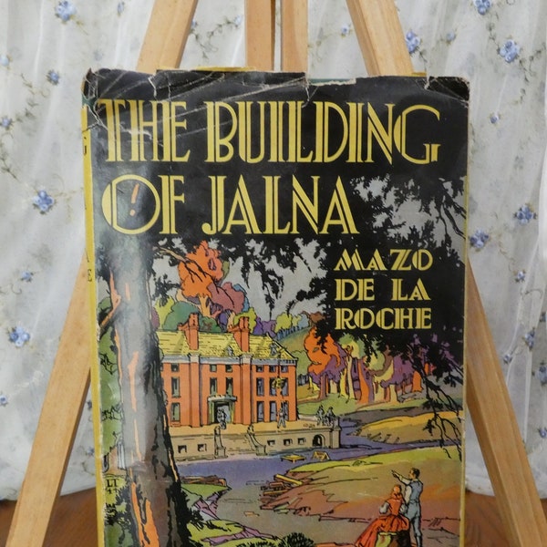 Vintage 1944 Hardback Book "The Building of Jalna" by Mazo De La Roche Historical Fiction Novel About Canada in The 1850's