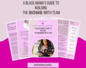 Black Maternal Health Pregnancy Resource | Black Mama’s Guide to Building the BOMB Birth Team