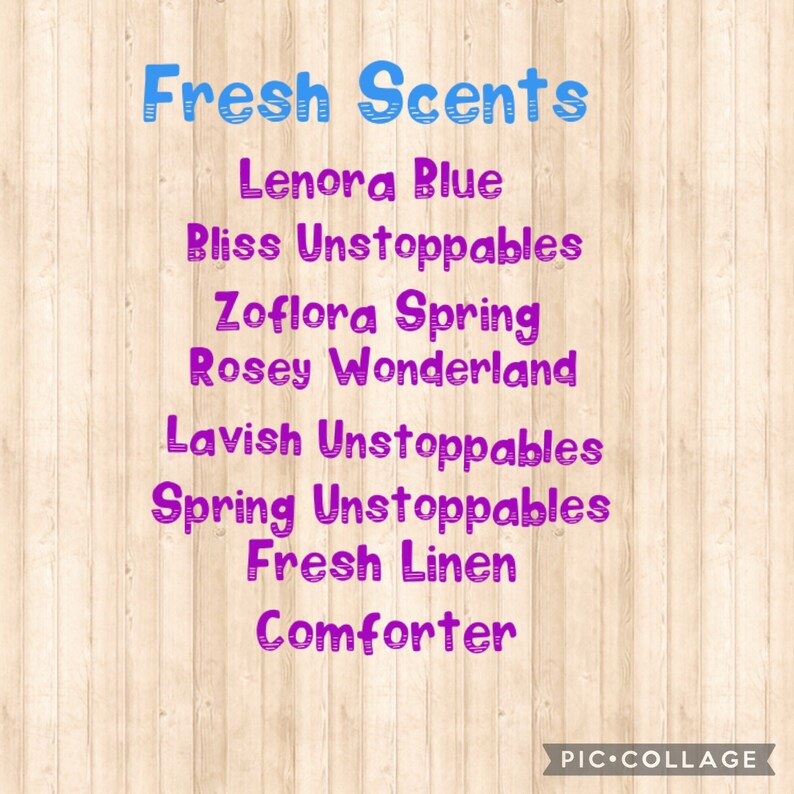 May include: A list of fabric softener scents written in purple text on a woodgrain background. The scents include Lenora Blue, Bliss Unstoppables, Zoflora Spring, Rosey Wonderland, Lavish Unstoppables, Spring Unstoppables, Fresh Linen, and Comforter.