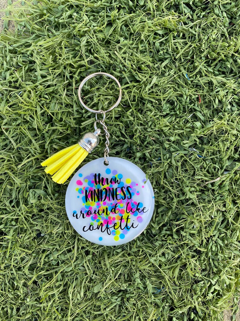 Throw Kindness Around Like Confetti Keychain Keychains Etsy