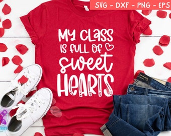 Download My Class Is Full Of Sweethearts Svg Etsy