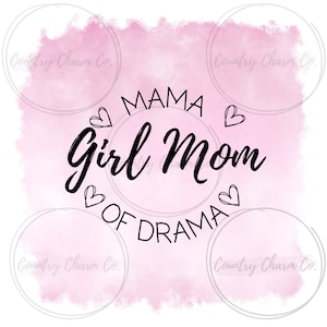 Girl mom SVG Sublimation design digital download mama of drama funny mama