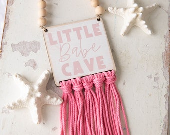 Little Babe Cave Nursery Sign, Pink Macrame, Coastal Decor