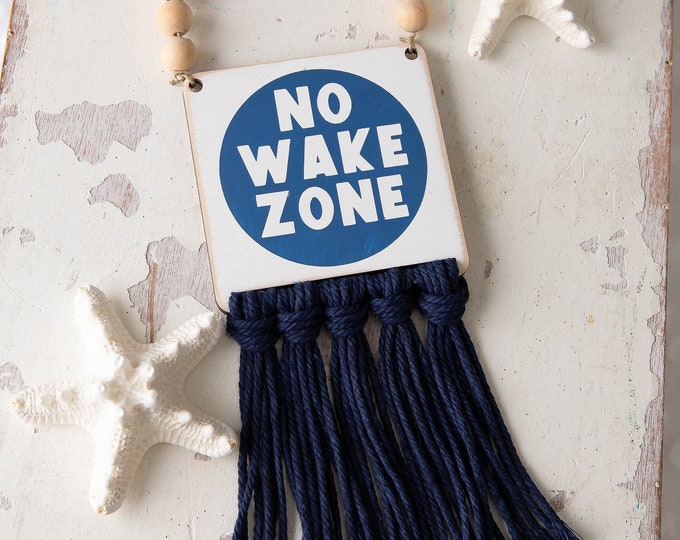 Featured listing image: No Wake Zone Nursery Sign, Coastal Macrame Decor