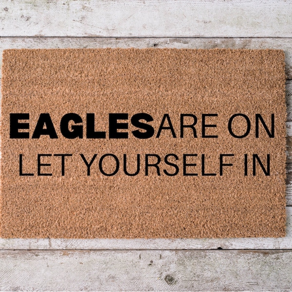 Eagles are On Let Yourself in Doormat, Eagles Mat, Philadelphia Decor, Philly Doormat, Patio Decor, Housewarming Gift, Fall Decor