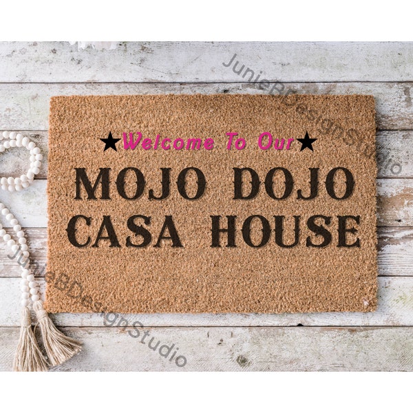 Welcome To Our Mojo Dojo Casa House Doormat, Custom Doormat, Movie Doormat, Funny Doormat, Front Door, Closing Gift, Kenough Barbie Decor