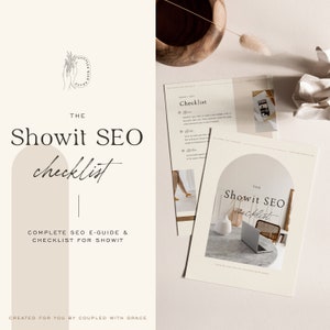 May include: A beige and white checklist with the text "The Showit SEO checklist" and "Complete SEO E-Guide & Checklist for Showit" in black text. The checklist is created by "Coupled with Grace".