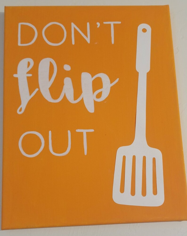 Cooking Decor Baking Decorations Wall Art Baking Humor Kitchen Humor Cooking Humor Kitchen Pun Canvas Decor Don/'t Flip Out