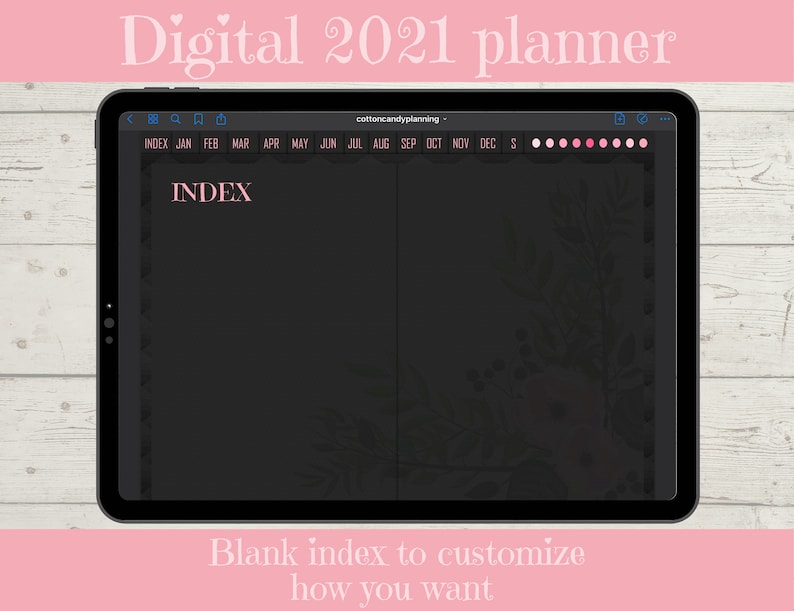 May include: A digital planner for the year 2021 with a blank index page. The planner has a black background with a floral design on the right side. The top of the planner shows the months of the year, from January to December.