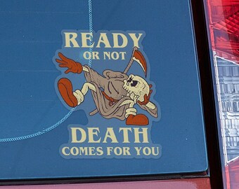 Death Comes Transparent Bumper Sticker, High Quality, Durable, UV Resistant