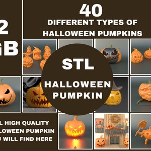 May include: A collection of 40 different 3D printable STL files of Halloween pumpkins. The image shows a variety of pumpkins with different facial expressions and designs. The text "2 GB" and "STL Halloween Pumpkin" is visible in the image.