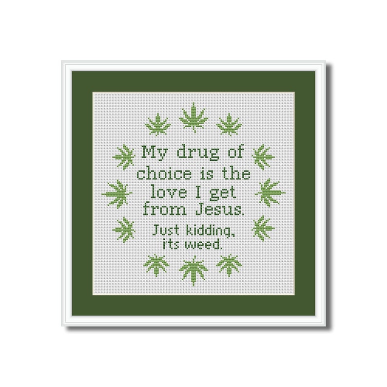 Weed Cross Stitch Pattern Funny Cross Stitch Quotes Pot Leaf Etsy