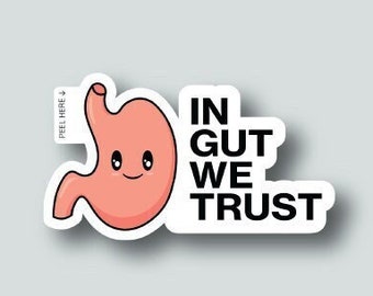 Cute Nutrition Stomach GI Sticker/ In Gut We Trust / Medical Sticker/ Waterproof Laminated Die-Cut Sticker