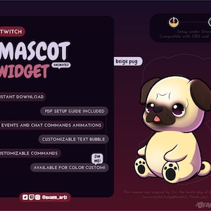 May include: Animated Twitch mascot widget featuring a beige pug with big eyes. The widget includes 13 events and chat commands, customizable text bubbles, and commands. It is available for color customization. The text "DM ME!" is included in the image.