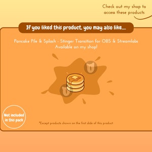 Pu&ograve; includere: Illustrazione di una pila di pancake con burro e sciroppo, che rappresenta un effetto di transizione per OBS e Streamlabs. Il testo "Pancake Pile & Splash - Stinger Transition for OBS & Streamlabs Available on my shop!" &egrave; visualizzato sopra l'illustrazione. Il testo "Not included in this pack" &egrave; visualizzato in un cerchio in basso a sinistra dell'immagine. Il testo "Except products shown on the first slide of this product" &egrave; visualizzato in basso a destra dell'immagine.