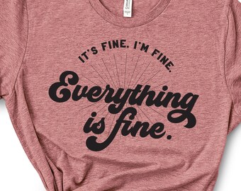 It’s Fine I’m Fine Everything is Fine SVG - drôle d’art de mot - Je suis fine svg - Tout est fine couper les fichiers pour cricut - Je suis fine vecteur