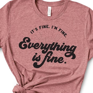 It&#39;s Fine I&#39;m Fine Everything is Fine SVG - funny word art - I&#39;m fine svg - Everything is Fine cut files for cricut - I&#39;m Fine vector