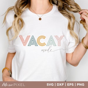 Vacay Mode SVG - vacances svg - vacances chemise svg - Vacay coupe fichiers pour cricut - vecteur Vacay chemise