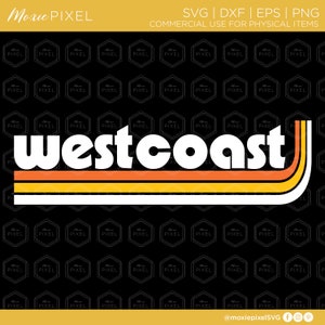 West Coast anni &#39;80 Retro SVG - divertente parola arte - Westcoast svg - West Coast Retro taglia file per cricut - West Coast vettoriale
