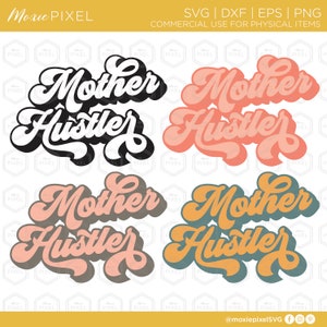 Mother Hustler SVG - funny word art - Mother&#39;s Day svg - Mother Hustler cut files for cricut - Mother vector