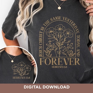 Vintage Faith Based SVG Hebrews 13:8 Christian Graphics for Women Jesus Art Religious Bible Verse Christian Manifest Boho